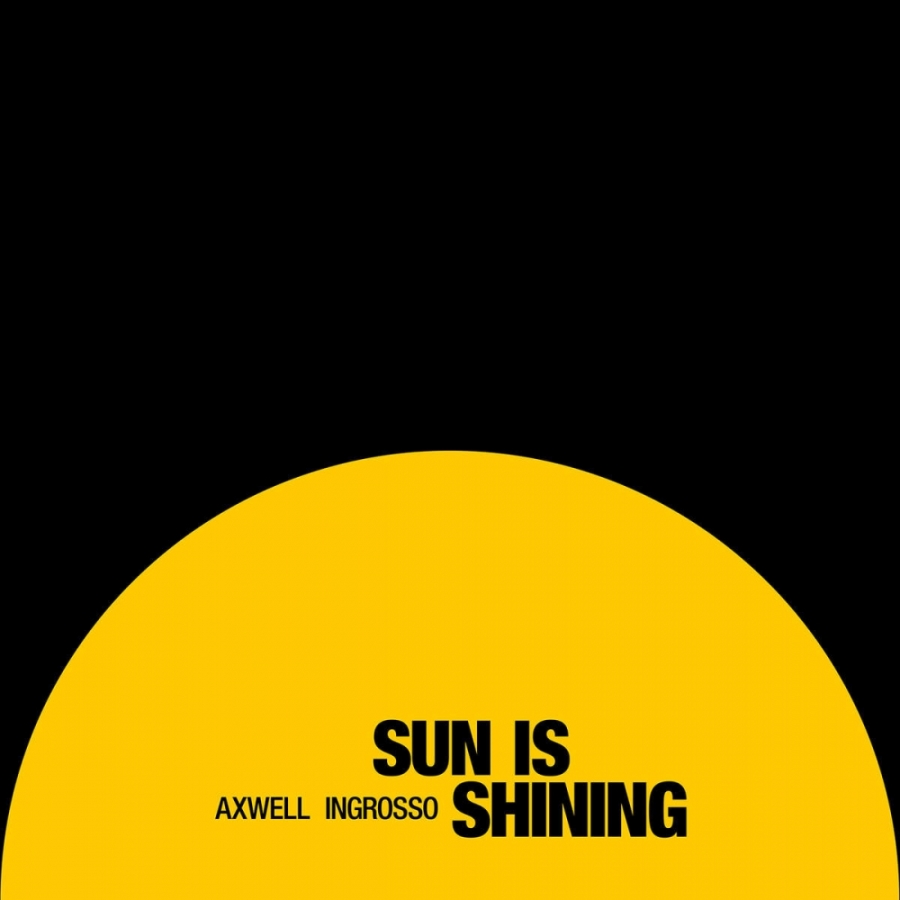 Axwell /\ Ingrosso — Sun is Shining cover artwork