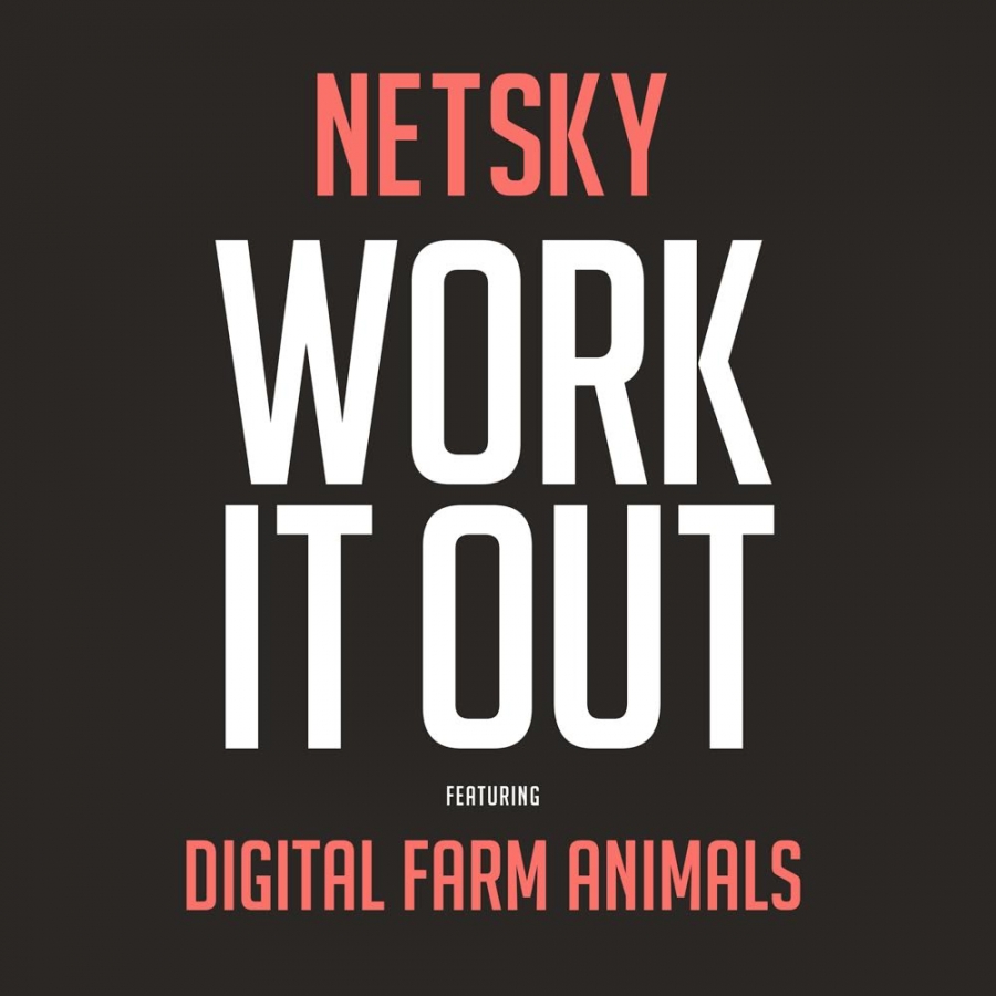Netsky & Digital Farm Animals — Work It Out cover artwork