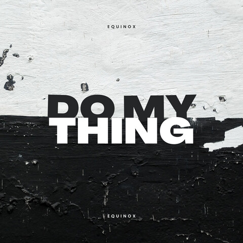 Equinox — Do My Thing cover artwork