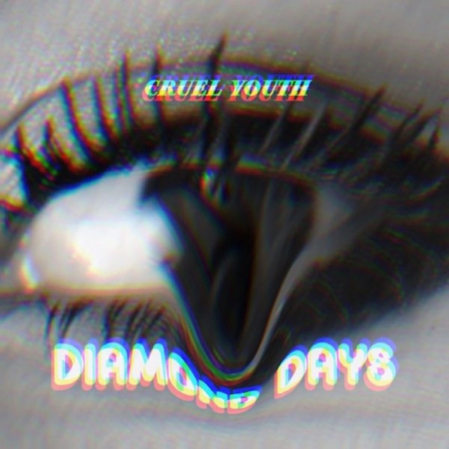 Cruel Youth — Diamond Days cover artwork