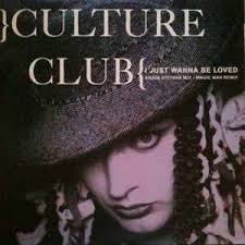 Culture Club — I Just Wanna Be Loved cover artwork