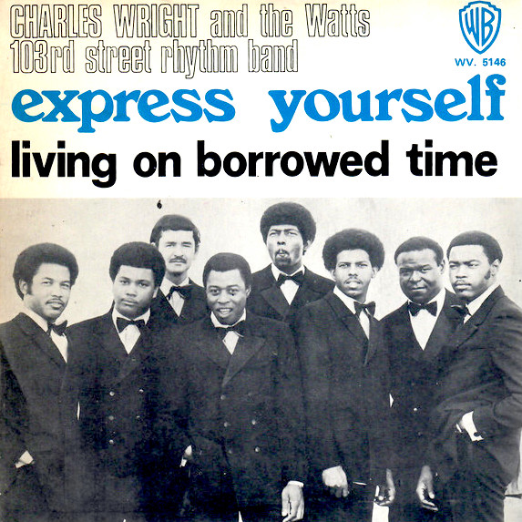 Charles Wright &amp; The Watts 103rd St Rhythm Band — Express Yourself cover artwork