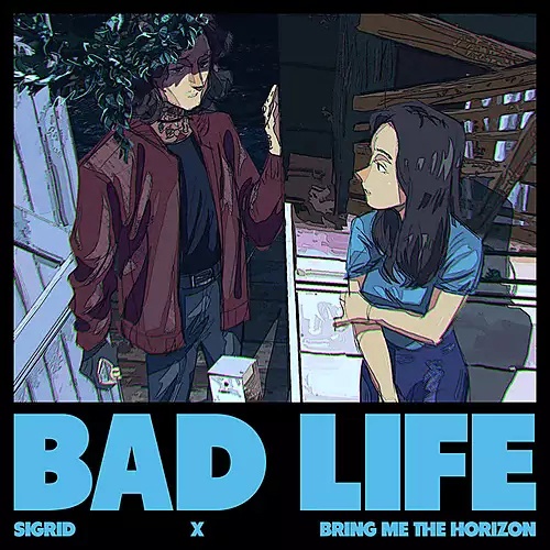 Sigrid & Bring Me The Horizon — Bad Life cover artwork
