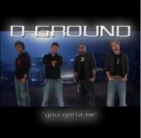 D-Ground — You Gotta Be cover artwork