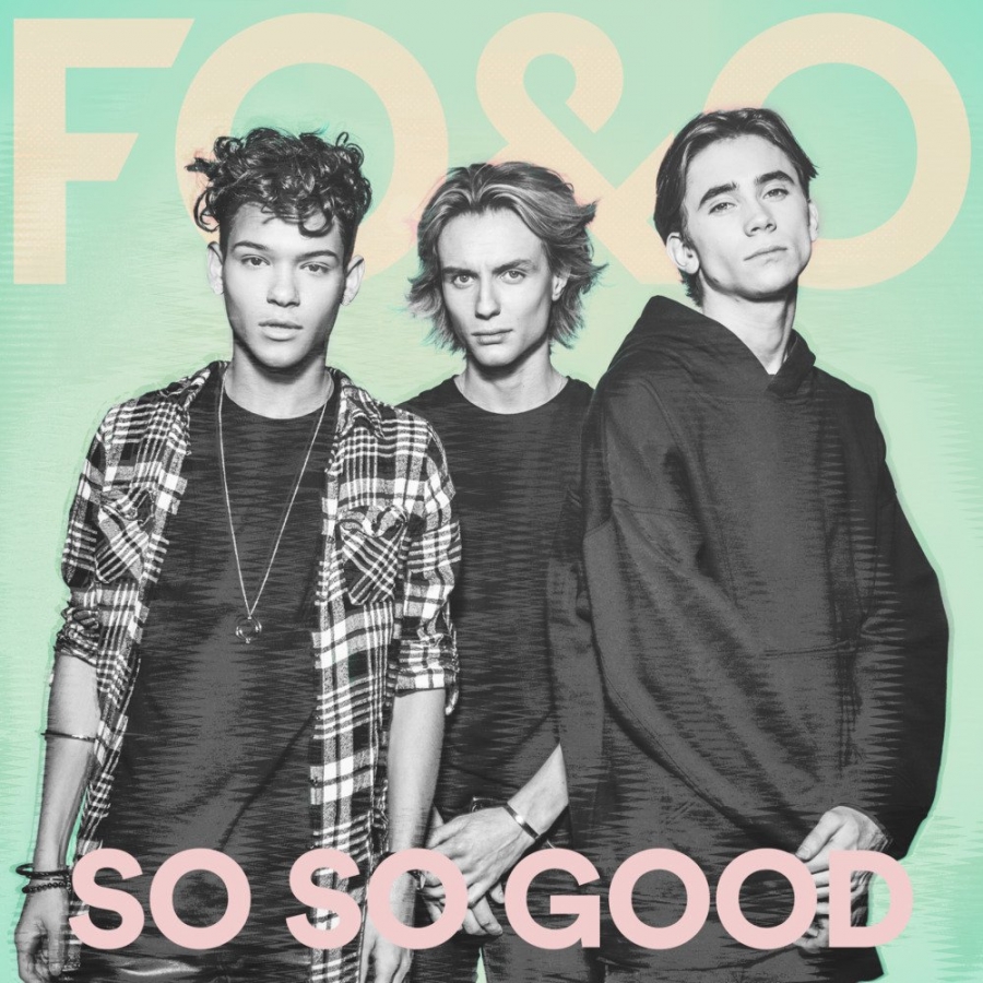 FO&amp;O — So So Good cover artwork