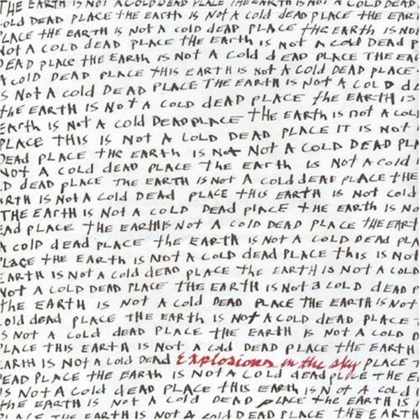 Explosions in the Sky — The Earth Is Not a Cold Dead Place cover artwork