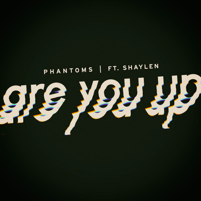 Phantoms & Shaylen — Are You Up cover artwork