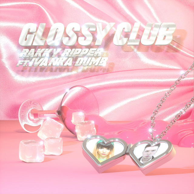 Rakky Ripper featuring Ivanka Dumb — Glossy Club cover artwork