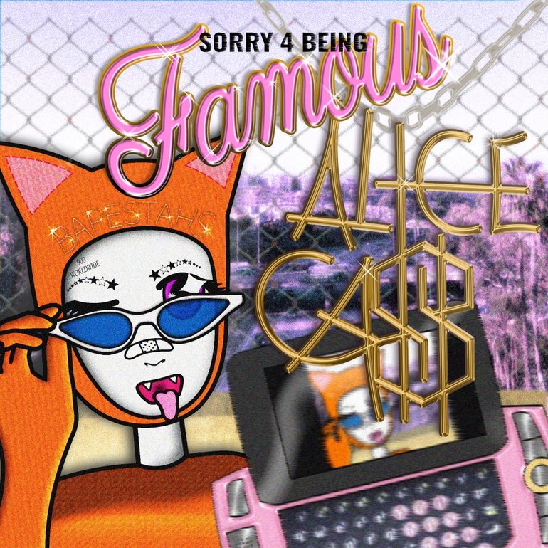 Alice Gas SORRY 4 BEING FAMOUS cover artwork