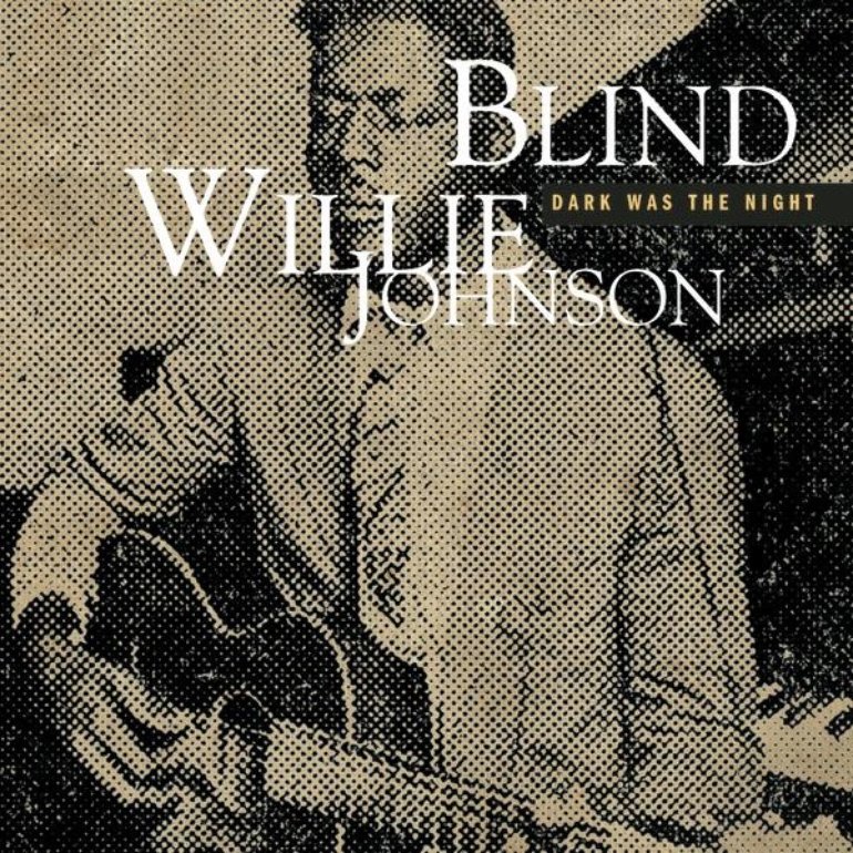 Blind Willie Johnson Dark Was The Night cover artwork
