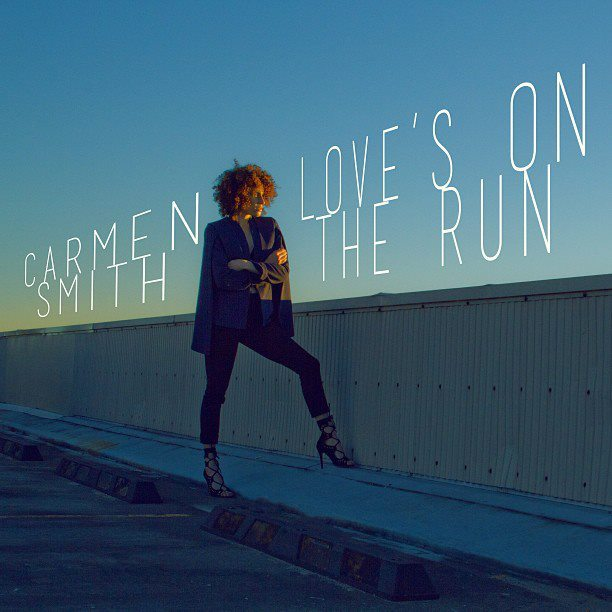 Carmen Smith — Love&#039;s On The Run cover artwork