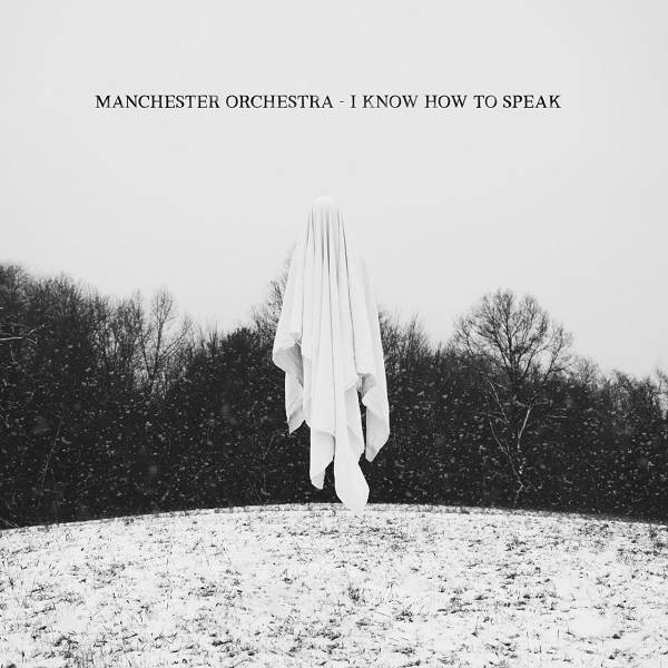Manchester Orchestra — I Know How To Speak cover artwork