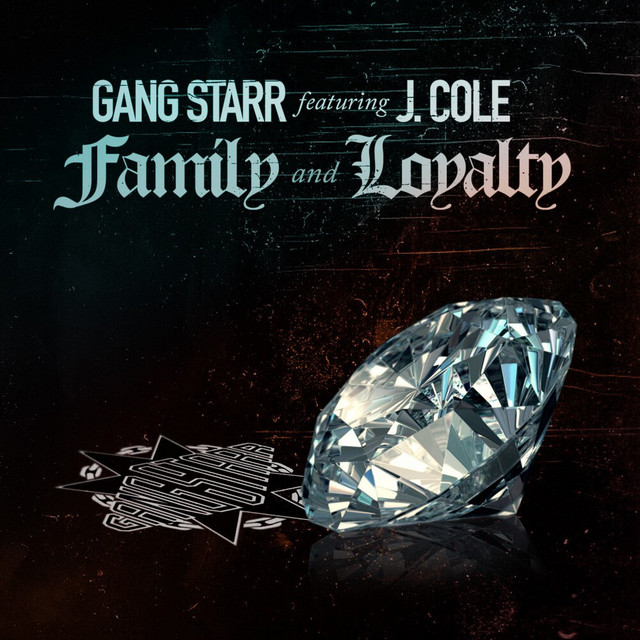 Gang Starr featuring J. Cole — Family and Loyalty cover artwork