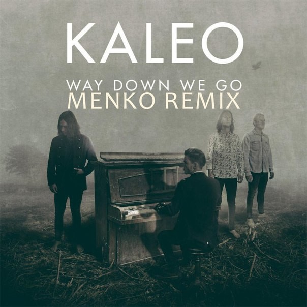 Kaleo Way Down We Go (Menko Remix) cover artwork