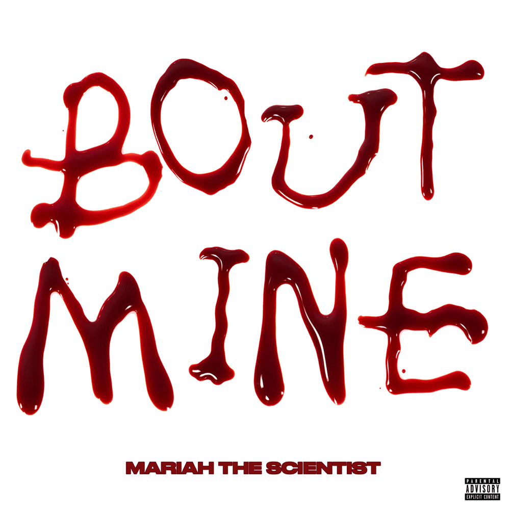 Mariah the Scientist — Bout Mine cover artwork