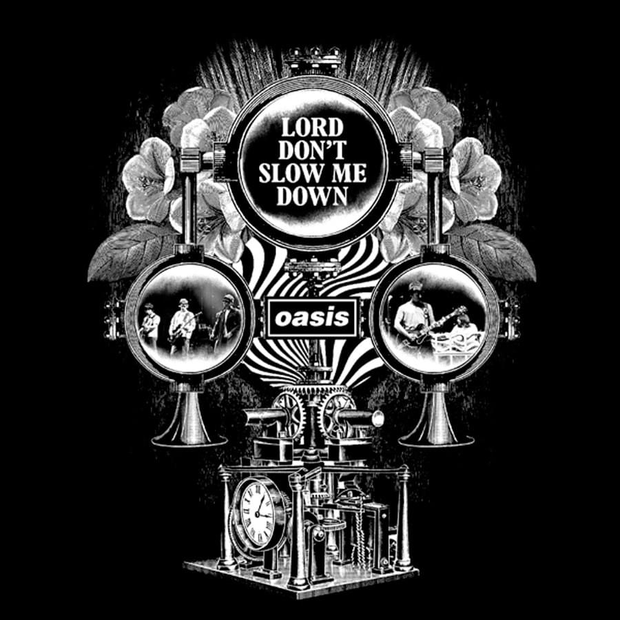 Oasis — Lord Don&#039;t Slow Me Down cover artwork
