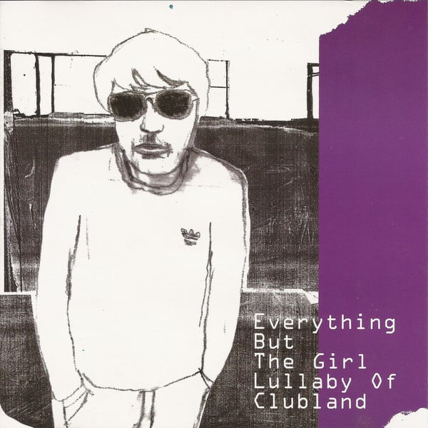 Everything But The Girl — Lullaby Of Clubland cover artwork