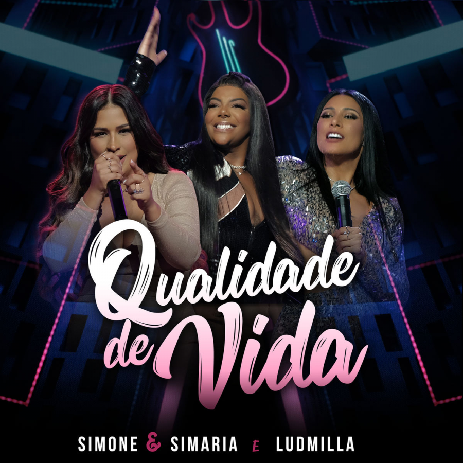 Simone &amp; Simaria & LUDMILLA Qualidade de Vida cover artwork