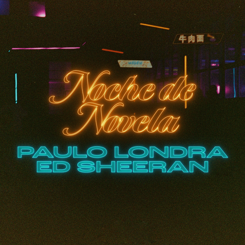 Paulo Londra ft. featuring Ed Sheeran Noche de Novela cover artwork