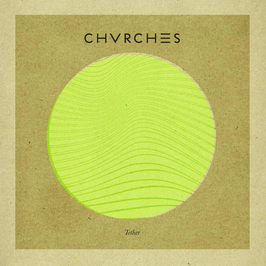 CHVRCHES Tether cover artwork