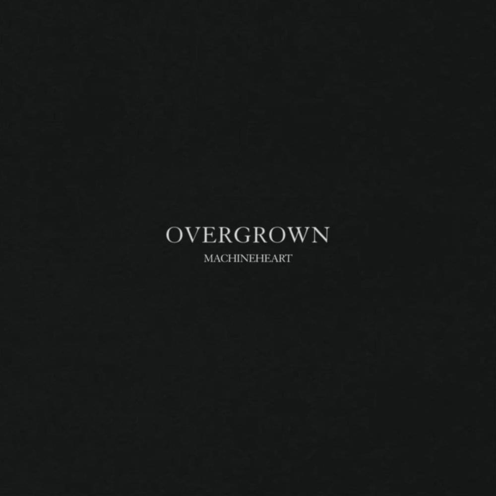 machineheart — Overgrown cover artwork
