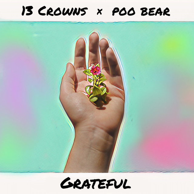 13 Crowns featuring Poo Bear — Grateful cover artwork