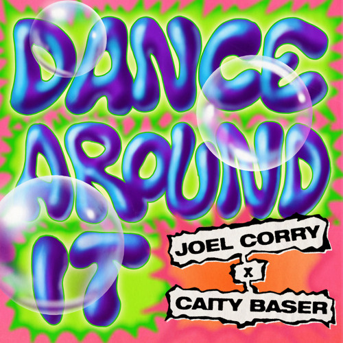 Joel Corry & Caity Baser — Dance Around It cover artwork