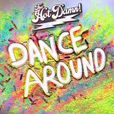 The Hot Damn! — Dance Around cover artwork