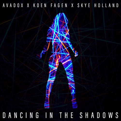 AVADOX, Koen Fagen, & Skye Holland — Dancing in the shadows cover artwork