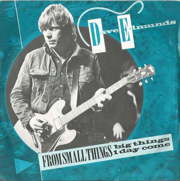 Dave Edmunds From Small Things (Big Things One Day Come) cover artwork