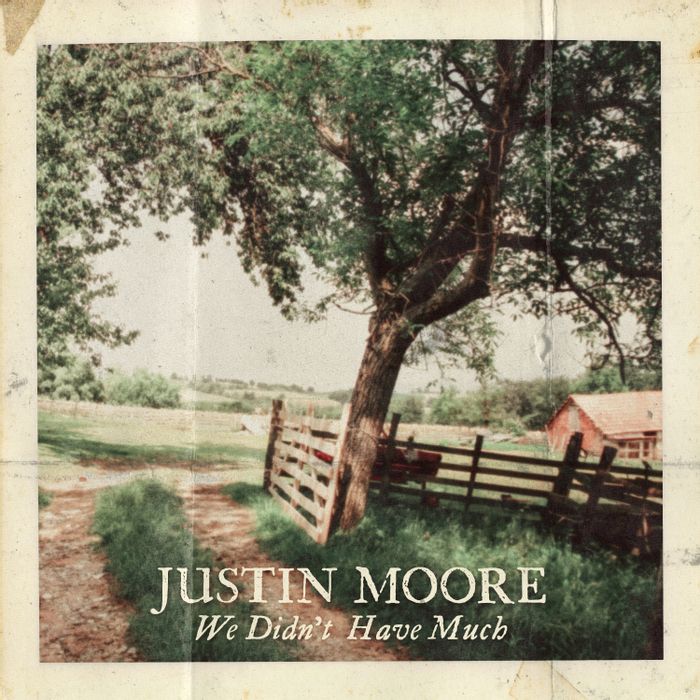 Justin Moore We Didn&#039;t Have Much cover artwork