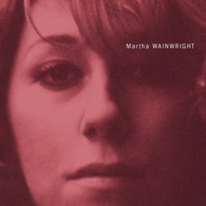 Martha Wainwright — Bloody Mother Fucking Asshole cover artwork
