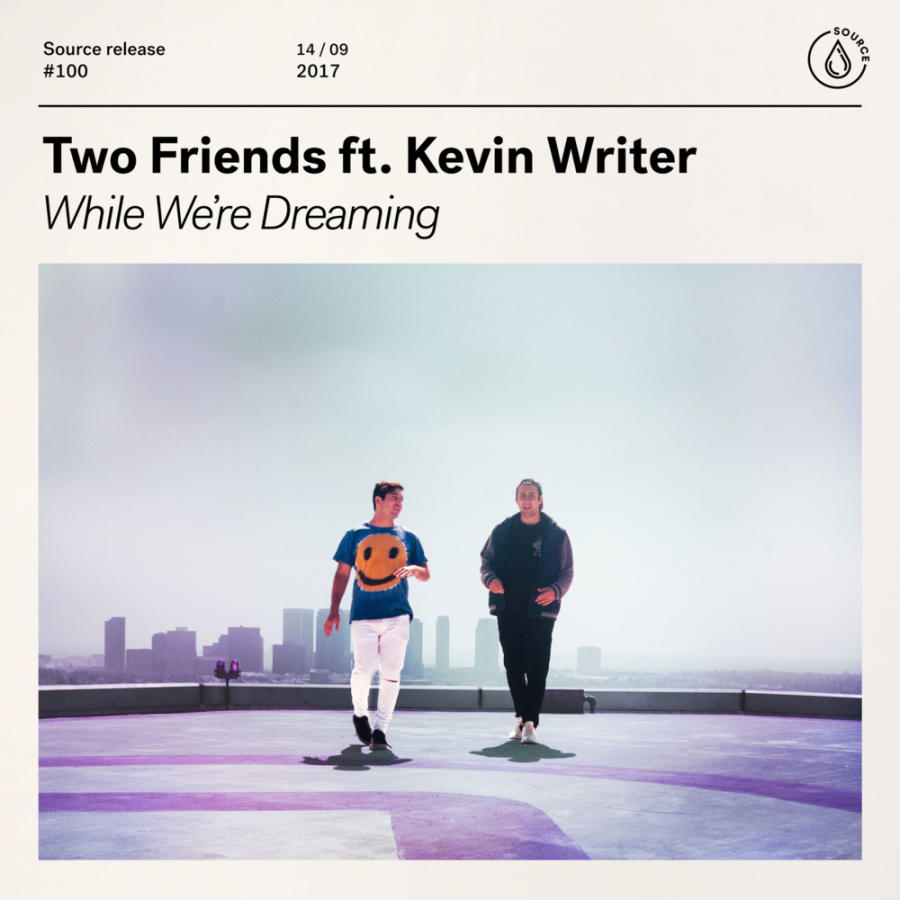 Two Friends featuring Kevin Writer — While We&#039;re Dreaming cover artwork