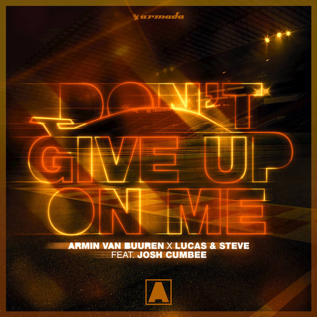 Armin van Buuren & Lucas &amp; Steve featuring Josh Cumbee — Don&#039;t Give Up On Me cover artwork