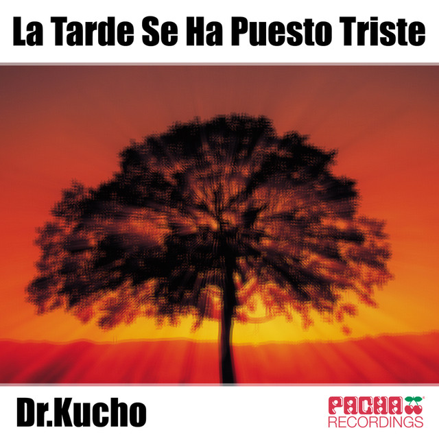DR. KUCHO! & Adonis Alvarez featuring Marta Bolanos — La Tarde Se Ha Puesto Triste cover artwork