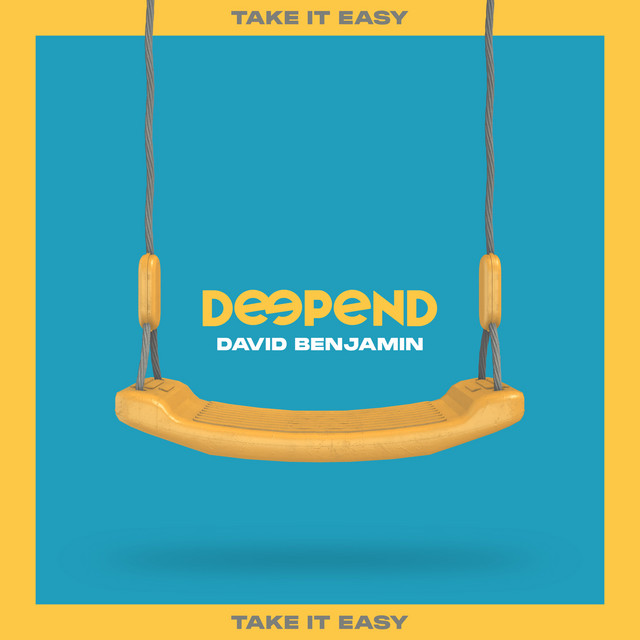 Deepend & David Benjamin — Take It Easy cover artwork