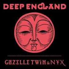 Gazelle Twin & NYX Deep England cover artwork