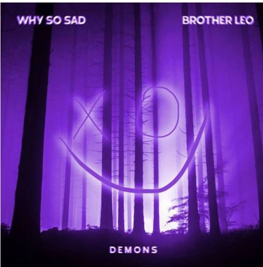 Why So Sad featuring Brother Leo — Demons cover artwork