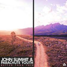 John Summit & Parachute Youth Better Than This cover artwork