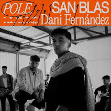 Pole. featuring Dani Fernández — San Blas cover artwork