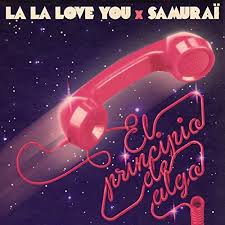 La La Love You & Samuraï El principio de algo cover artwork