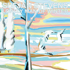 Sufjan Stevens — Lonely Man of Winter cover artwork