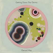 Gerard Way — Getting Down The Germs cover artwork