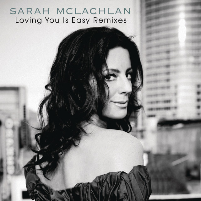 Sarah McLachlan Loving You Is Easy Remixes (EP) cover artwork
