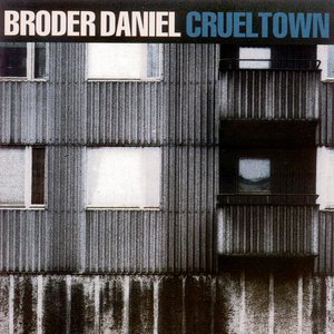 Broder Daniel Cruel Town cover artwork