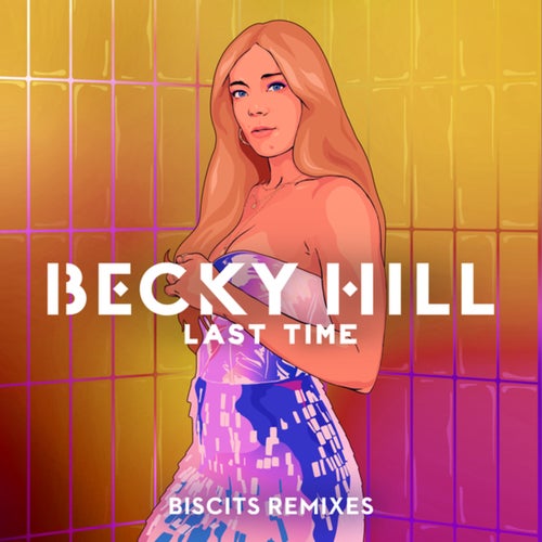 Becky Hill — Last Time (Biscits Remix) cover artwork