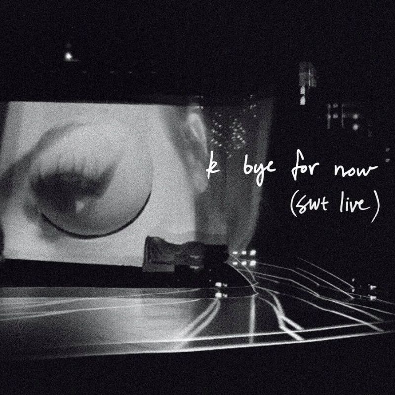 Ariana Grande — k bye for now (swt live) cover artwork