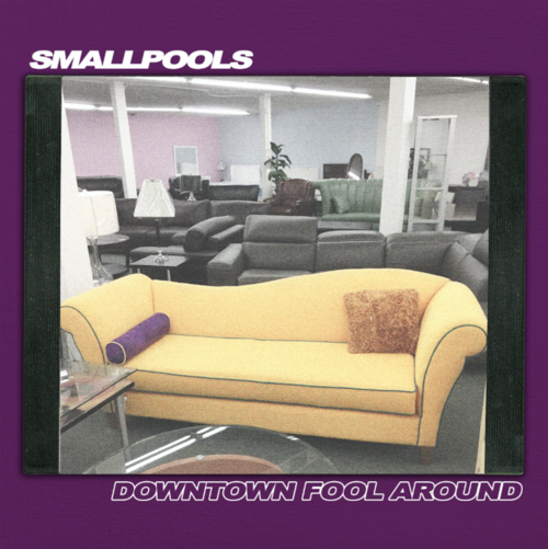 Smallpools — Downtown Fool Around cover artwork