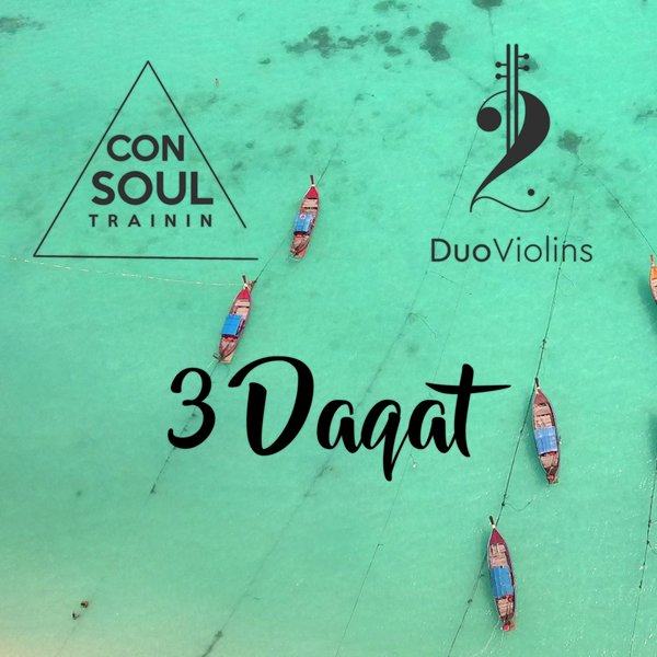 Consoul Trainin & DuoViolins 3 Daqat cover artwork