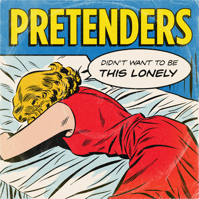 The Pretenders Didn&#039;t Want To Be This Lonely cover artwork